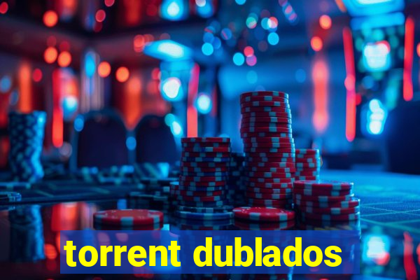 torrent dublados